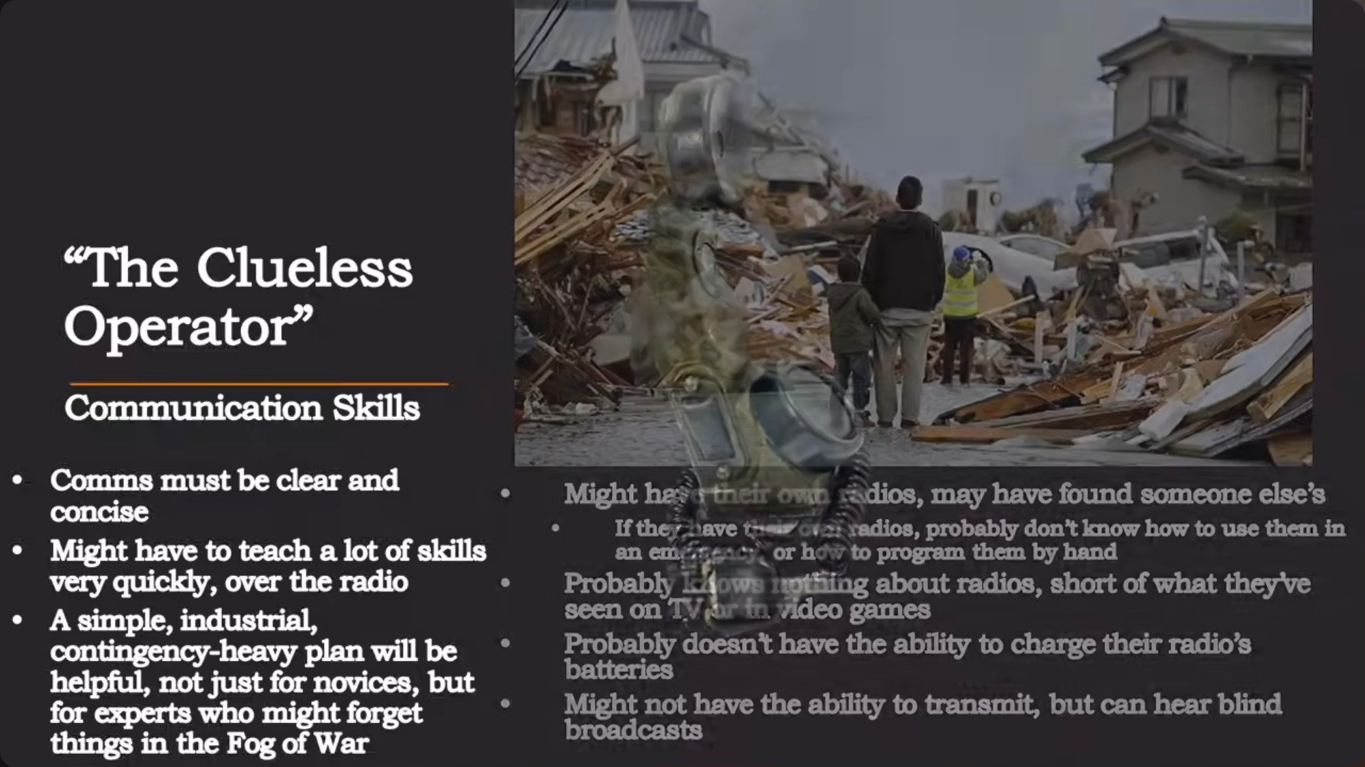 Guidelines for communicating with untrained operators emphasizing brevity, the need to teach skills rapidly under stress, and the value of simple, disaster-resistant plans that account for degraded capabilities.
