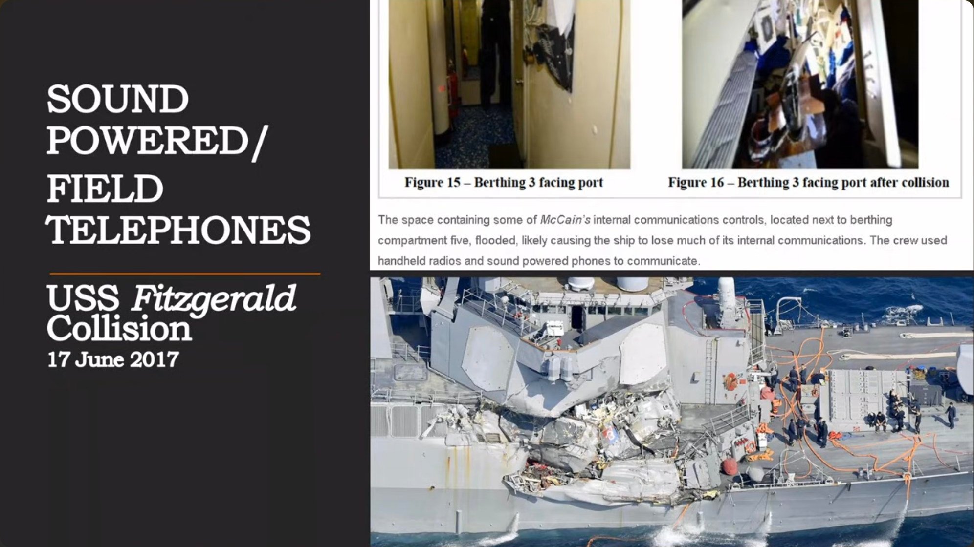 Documentation from a naval collision incident showing how sound-powered telephone systems provided critical backup communications when electronic systems failed due to flooding and power loss.