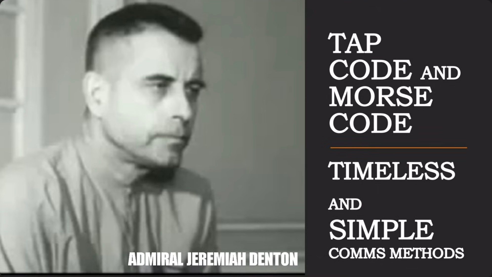 Admiral Jeremiah Denton, who while a prisoner of war during Vietnam, blinked the word 'TORTURE' in Morse code during a televised propaganda interview, successfully conveying intelligence to U.S. forces monitoring the broadcast.
